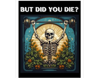 But Did You Die Sticker Skeleton Funny Weightlifting Gym Waterbottle Sticker Personal Trainer Skeleton Gift Funny Sticker for Laptop