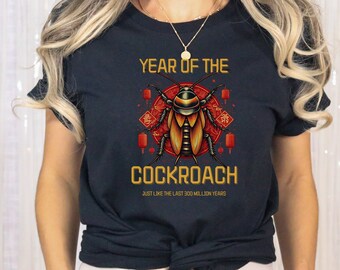 Year of the Cockroach - Just Like the Last 300 Million Years | Chinese New Year | Entomologist Shirt | Bug Lover | Unisex Short Sleeve Tee