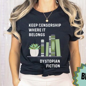 Verbotene Bücher Shirt Zensur gehört in dystopische Fiktion Bibliothekar Geschenk Lehrer Buchliebhaber Geschenk Anti-Buch-Verbot Shirt Freiheit zu lesen T-Shirt