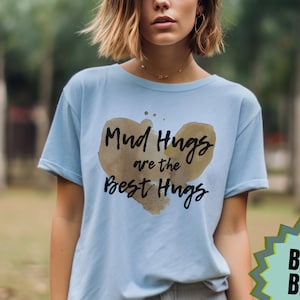 Mud Hugs are the Best Hugs Mud Run Group Shirt for Mud Run Team Tshirt Mudding ATV Unisex Mud Run Shirt Off Roading 4x4 UTV Mud Tshirt