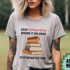 Verbotene Bücher Shirt Zensur gehört in dystopische Fiktion Bibliothekar Geschenk Lehrer Buchliebhaber Geschenk Anti-Buch-Verbot Shirt Freiheit zu lesen T-Shirt