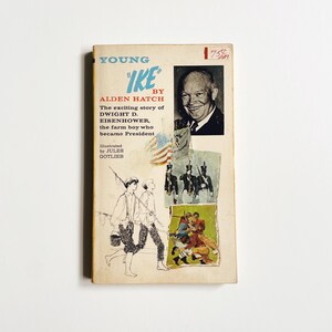 Vintage 1969 Biography ‘Young Ike’ by Alden Hatch, Illustrated by Jules Gotlieb, Paperback American Presidential History