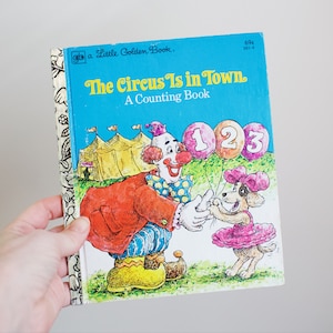 The Circus is in Town: A Counting Book by David L. Harrison, A Little Golden Book, Vintage 1970’s Children’s Picture Book, 2nd Printing 1979