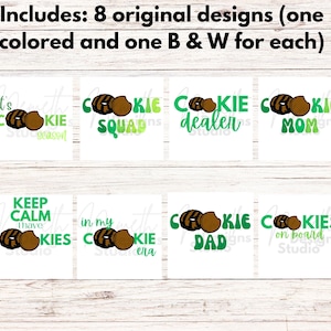 May include: Eight original designs for cookie-themed crafts. The designs include text and images of Girl Scout cookies. The text includes phrases like "Cookie Squad", "Cookie Mom", and "Keep Calm I Have Cookies".
