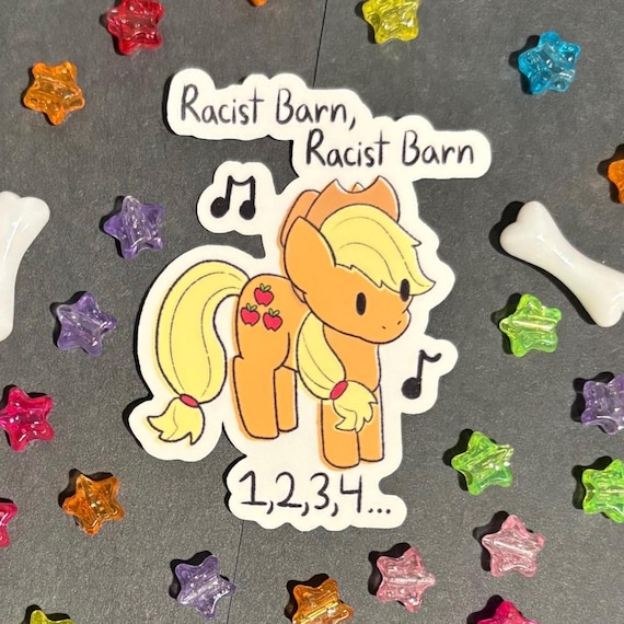 Applejack MLP “Racist Barn” Misheard lyrics 3” Vinyl Sticker