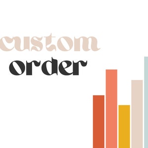 May include: Text that reads "custom order" in a stylized font. A graphic of seven vertical bars in various colors, including orange, red, yellow, beige, light blue, and black.