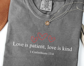 Comfort Colors Christian Shirt Love Is Patient Love Is Kind Shirt Bible Verse Shirt Faith Based Quotes Tee Simple Text Gifts For Christians