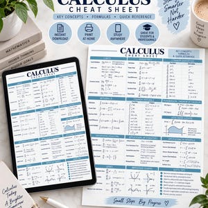 May include: A Calculus Cheat Sheet reference guide displayed on a tablet screen and a printed paper sheet. The document features blue and white sections containing mathematical formulas, limits, derivatives, integrals, and graphs for study.