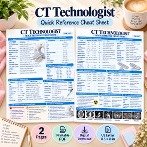 May include: A two-page CT Technologist Quick Reference Cheat Sheet printed on 8.5 x 11 inch paper. The document features tables, diagrams, and text detailing CT basics, patient positioning, radiation safety, and common exam protocols.