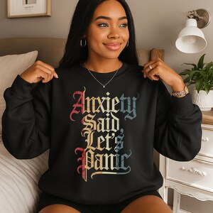 Funny Mental Health Sweatshirt: Anxiety Humor Comfort Sweater