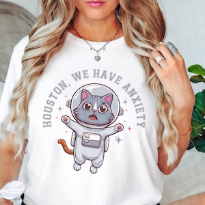 Funny Mental Health Tee, Anxiety Humor Shirt, Houston We Have Anxiety T-Shirt, Cute Space Cat Graphic, Anxiety Awareness Tee