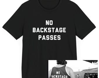 MADE WORN NO BACKSTAGE PASSES Tシャツ No Backstage Passes Roadie T-shirt! Classic Rock, Funny Rock and
