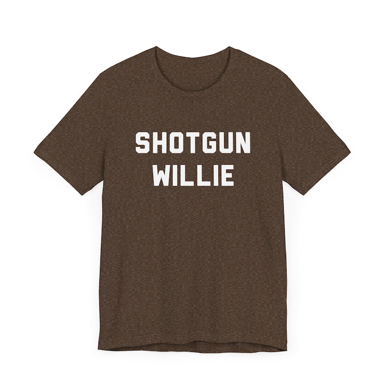 Shotgun Willie T-Shirt - Outlaw Country Legend, Funny Country Shirt, Country Music Fan Gift, Unisex, Music Festival Tee, Music Lover Gift Heather Brown