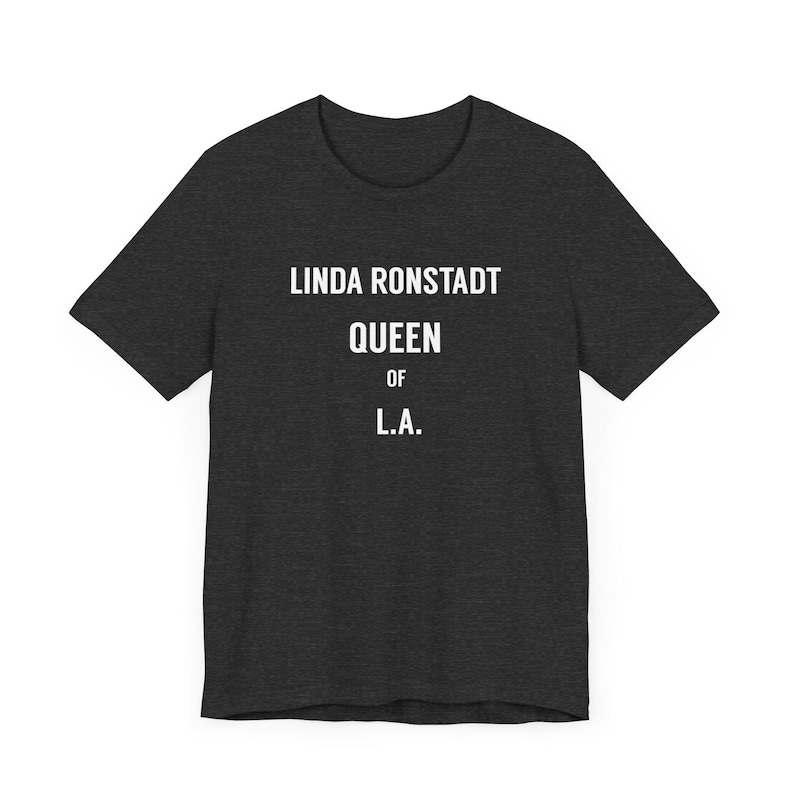 Linda Ronstadt Queen Of LA T-Shirt, Music Lover Gift, Retro Band Tee, Vintage Concert Shirt, Unisex Graphic Top, Sunset Strip, The Whiskey Dark Grey Heather