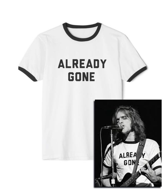 Already Gone Classic Country Rock T-Shirt, Music Fan Gift, 70s, SoCal Rock, Laurel Canyon - Unisex Tee, Shirt, Vintage Band Top, Retro Gift