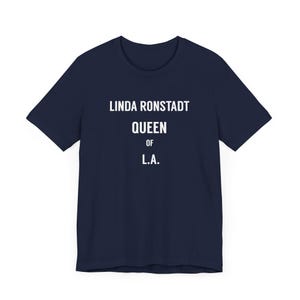 Linda Ronstadt Queen Of LA T-Shirt, Music Lover Gift, Retro Band Tee, Vintage Concert Shirt, Unisex Graphic Top, Sunset Strip, The Whiskey Navy