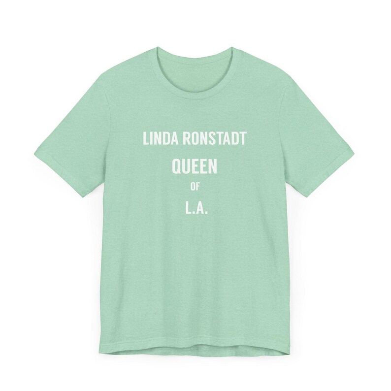 Linda Ronstadt Queen Of LA T-Shirt, Music Lover Gift, Retro Band Tee, Vintage Concert Shirt, Unisex Graphic Top, Sunset Strip, The Whiskey Heather Mint