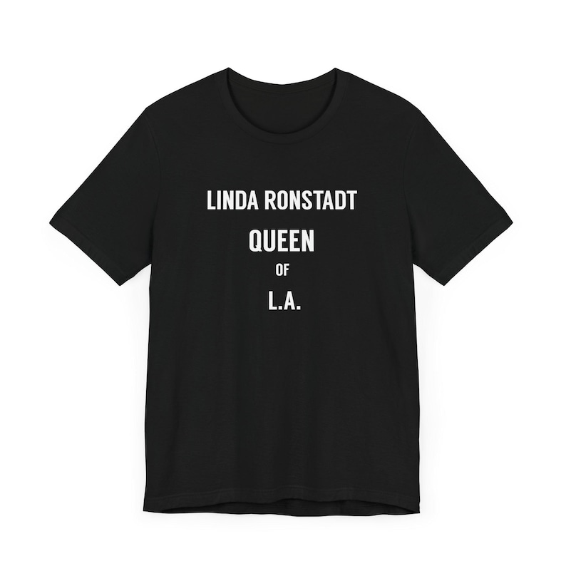 Linda Ronstadt Queen Of LA T-Shirt, Music Lover Gift, Retro Band Tee, Vintage Concert Shirt, Unisex Graphic Top, Sunset Strip, The Whiskey Black