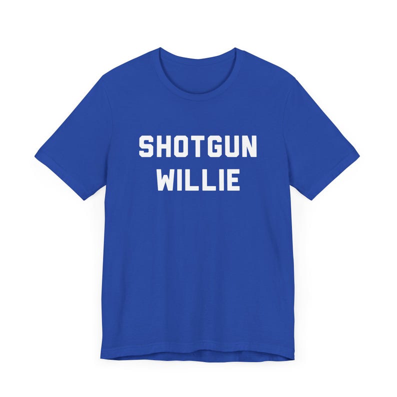 Shotgun Willie T-Shirt - Outlaw Country Legend, Funny Country Shirt, Country Music Fan Gift, Unisex, Music Festival Tee, Music Lover Gift True Royal