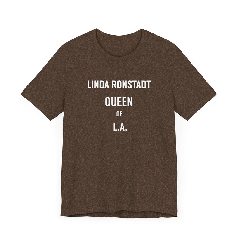 Linda Ronstadt Queen Of LA T-Shirt, Music Lover Gift, Retro Band Tee, Vintage Concert Shirt, Unisex Graphic Top, Sunset Strip, The Whiskey Heather Brown