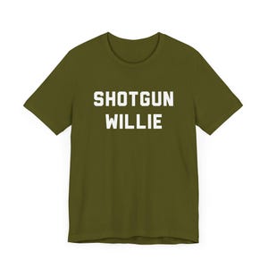 Shotgun Willie T-Shirt - Outlaw Country Legend, Funny Country Shirt, Country Music Fan Gift, Unisex, Music Festival Tee, Music Lover Gift Olive
