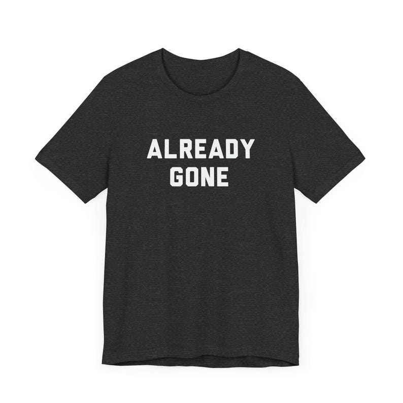 Already Gone Classic Country Rock T-Shirt, Music Fan Gift, 70s, SoCal Rock, Laurel Canyon - Unisex Tee, Shirt, Vintage Band Top, Retro Gift Dark Grey Heather