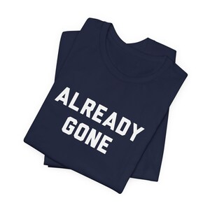 Already Gone Classic Country Rock T-Shirt, Music Fan Gift, 70s, SoCal Rock, Laurel Canyon - Unisex Tee, Shirt, Vintage Band Top, Retro Gift Navy