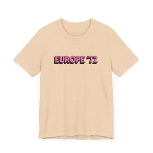 Europe '72 Classic Rock T-Shirt, Jam Band Gear, Music Festival Shirt, Gift, Retro Tee, Vintage Inspired Design, 70s Inspired Shirt, Dad Band
