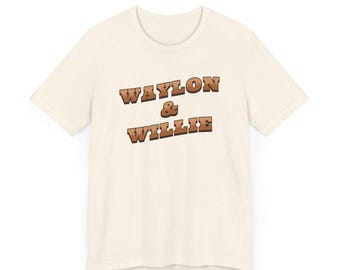 Waylon & Willie T-Shirt, Classic Country Music, Outlaw Country, Cowboy Music, Gift - Unisex Tee, Music Fan T-Shirt, Gift For Him Or Her