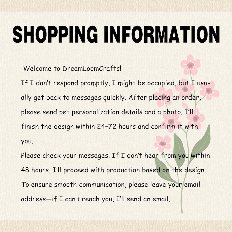 May include: A cream-colored graphic with the text "SHOPPING INFORMATION" in bold black letters. The text below provides details about order processing, personalization, and communication, with pink floral accents.