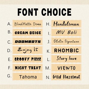 May include: A font choice chart featuring the heading FONT CHOICE followed by a list of fourteen options labeled A through N. Each letter corresponds to a specific typeface displayed in black text on a light tan rectangular background.