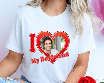 I Love My Boyfriend Tshirt Custom Photo,Boyfriend Custom Shirt,Custom Shirt,I Love My Boyfriend Shirt, Custom Photo Shirt,Gift For Boyfriend