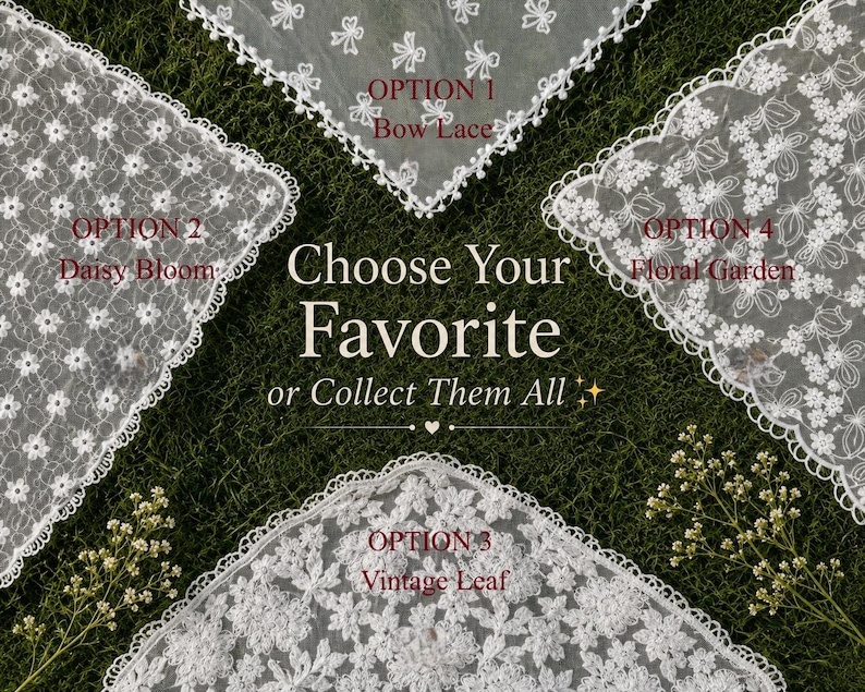 May include: Four white lace designs are displayed against a green background. The options include Bow Lace, Daisy Bloom, Vintage Leaf, and Floral Garden. The text "Choose Your Favorite or Collect Them All" is also present.