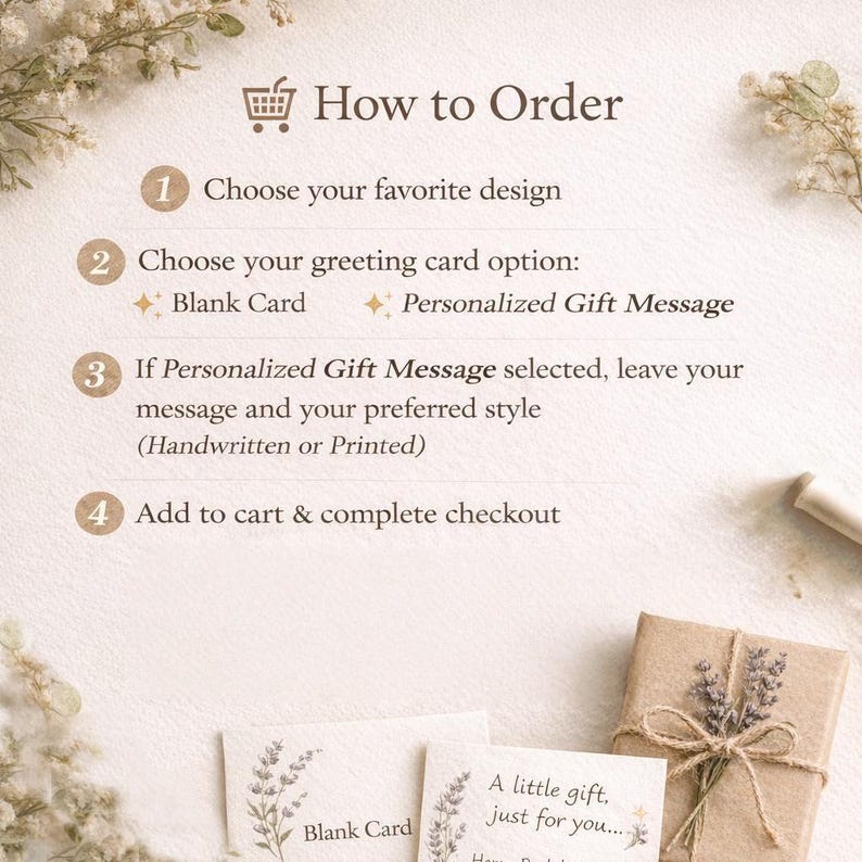 May include: A guide titled "How to Order" with steps for choosing a design, greeting card option, and adding to cart. Includes a gift box, blank card, and a card with text "A little gift, just for you..."