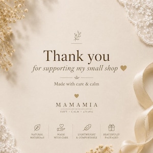May include: A beige background with the text "Thank you for supporting my small shop." The brand name "MAMAMIA" is displayed below, along with icons and text indicating natural materials, care, lightweight comfort, and beautiful packaging.