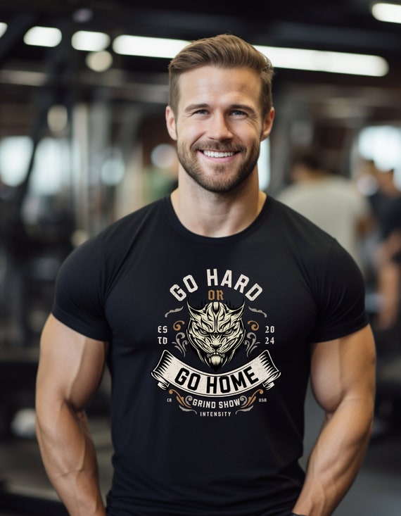 Go Hard or Go Home Motivational Strength Training Lion Tiger T