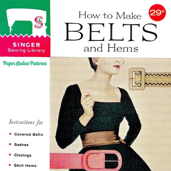 How to Make Belts + Hems • 1960 Singer Sewing Book PDF