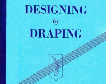 1940s Sewing Book PDF • Designing by Draping Book • Learn Vintage Tailoring • 1947
