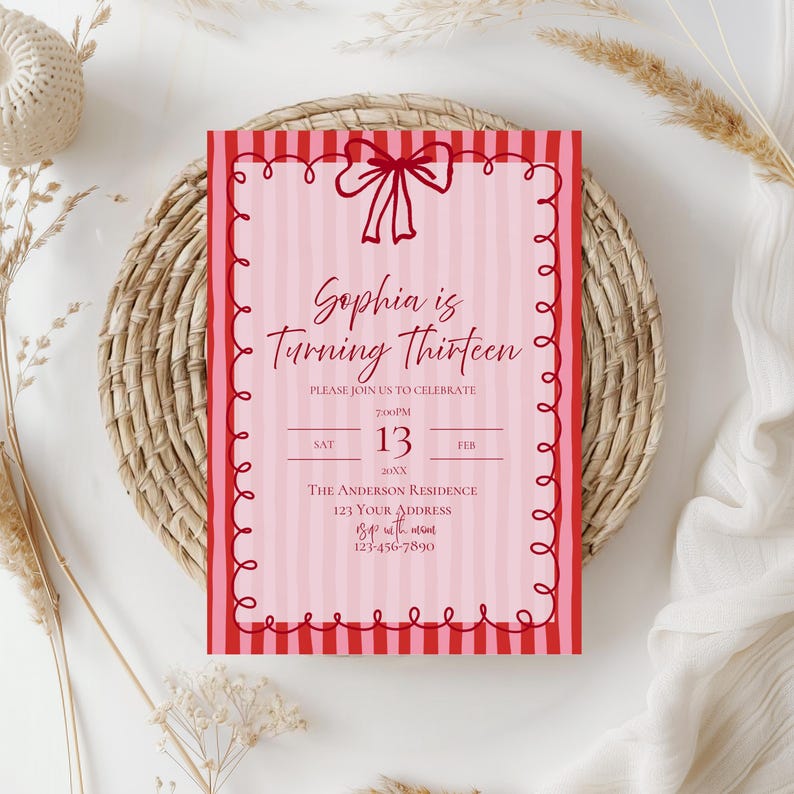 May include: A pink and red birthday invitation with the text "Sophia is Turning Thirteen." The invitation has a striped background and a decorative border. The date and time of the event are also included.