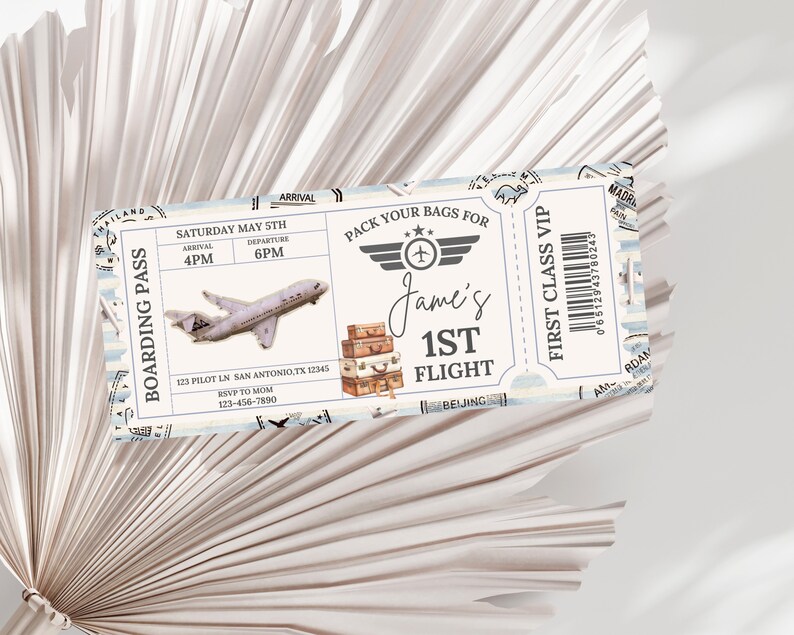 May include: A blue and white airplane ticket invitation with the text "Boarding Pass" and "First Class VIP". The ticket has a white airplane, luggage, and the text "Jame's 1st Flight" on it. The ticket is for Saturday, May 5th, with an arrival time of 4 PM and a departure time of 6 PM.