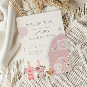 May include: A pink and white barn with a rooster on top, a pink balloon, and farm animals including a pig, cow, sheep, and a chick. The text on the invitation reads "THREE-I-E-I-O PLEASE JOIN US TO CELEBRATE ROSIE'S third birthday SATURDAY JULY 24 AT 4:00PM 123 ANY ST. ANY CITY sup with Jane 123-456-7890".