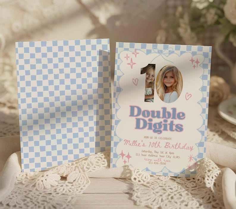 May include: A birthday invitation with a light blue and white checkered pattern on the back. The front features a photo of a young girl, the number 10, and the words "Double Digits". The invitation includes event details.