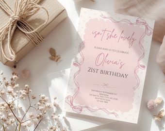 May include: Pink and white invitation with a pink ribbon and the text "isn't she lovely" and "Olivia's 21st Birthday". The invitation also includes the date, time, address, and RSVP information.