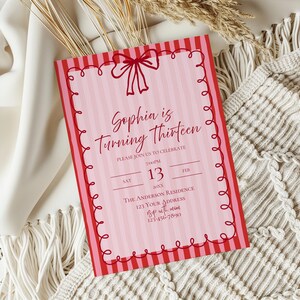 May include: A pink and red birthday invitation with the text "Sophia is Turning Thirteen." The invitation has a striped background and a decorative border. The date, time, and location are also included.