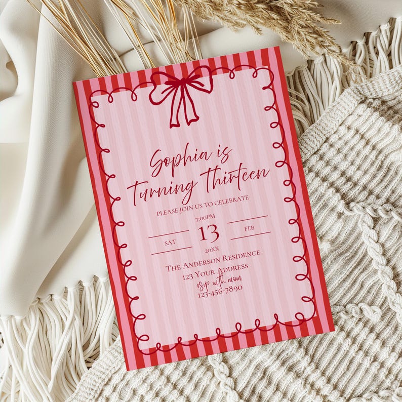 May include: A pink and red birthday invitation with the text "Sophia is Turning Thirteen." The invitation has a striped background and a decorative border. The date, time, and location are also included.