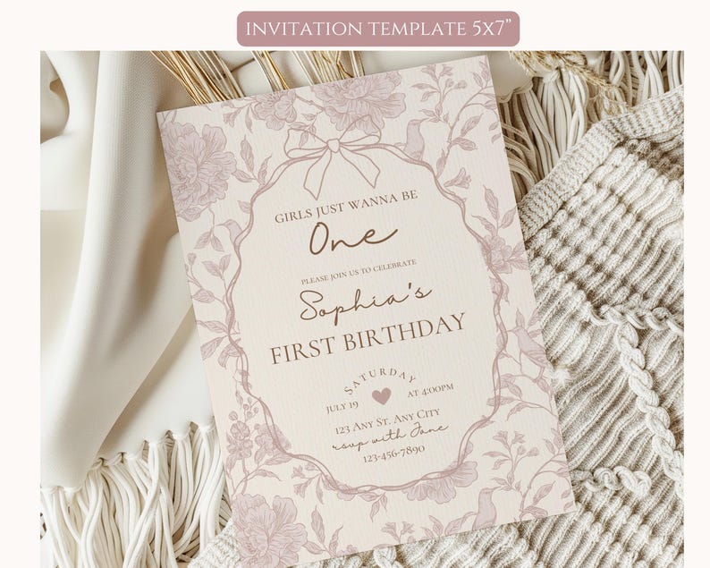 May include: A pink and white floral invitation with the text "Girls just wanna be One" and "Sophia's First Birthday". The invitation includes details for the party, including the date, time, and location.