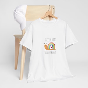 Better Late Than Straight LGBTQ+ Unisex Heavy Cotton Tee