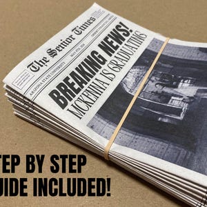 May include: A stack of newspapers with the headline "BREAKING NEWS! MCKENNA IS GRADUATING" from The Senior Times, Arizona State University, May 4th, 2004.