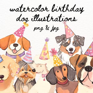 Watercolor Birthday Dog Illustrations | 37 Dog Breeds PNG & JPG | Digital Dog Clipart | Printable Dog Art for Cards, Shirts, Mugs, Crafts