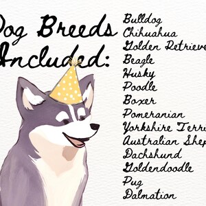 May include: A watercolor illustration of a dog wearing a party hat. The text "Dog Breeds Included" is written above the dog. The list of dog breeds includes: Bulldog, Chihuahua, Golden Retriever, Beagle, Husky, Poodle, Boxer, Pomeranian, Yorkshire Terrier, Australian Shepherd, Dachshund, Goldendoodle, Pug, and Dalmatian.